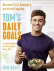 Tom's Daily Goals: Never Feel Hungry or Tired Again Cover Image