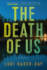 The Death of Us: A Novel By Lori Rader-Day Cover Image