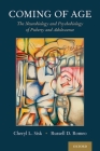 Coming of Age: The Neurobiology and Psychobiology of Puberty and Adolescence By Cheryl L. Sisk, Russell D. Romeo Cover Image