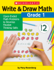 Write & Draw Math: Grade 1: Open-Ended Math Problems to Develop Flexible Thinking Skills Cover Image