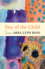 Day of the Child: A Poem By Arra Lynn Ross Cover Image
