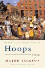 Hoops: Poems By Major Jackson Cover Image