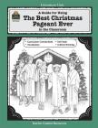 A Guide for Using the Best Christmas Pageant Ever in the Classroom (Literature Units) By Laurie Swinwood Cover Image