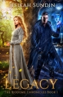 Legacy (Biodome Chronicles #1) By Jesikah Sundin Cover Image