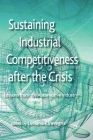Sustaining Industrial Competitiveness After the Crisis: Lessons from the Automotive Industry By L. Ciravegna (Editor) Cover Image