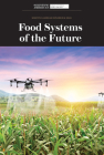 Food Systems of the Future By Scientific American Editors (Editor) Cover Image