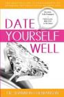 Date Yourself Well: The Ultimate Engagement Plan: The Best-Selling 12 Engagements of Becoming the Great Lover of Your Life By Shannon Gulbranson Cover Image