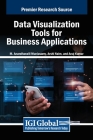 Data Visualization Tools for Business Applications By M. Anandhavalli Muniasamy (Editor), Arshi Naim (Editor), Anuj Kumar (Editor) Cover Image