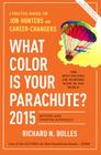What Color Is Your Parachute 2015: A Practical Manual for Job-Hunters and Career-Changers: A Practical Manual for Job Hunters and Career Changers Cover Image