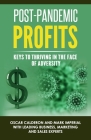 Post-Pandemic Profits: Keys To Thriving in the Face of Adversity By Mark Imperial, Kevin Rogers, Brian Kurtz Cover Image