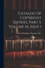 Catalog Of Copyright Entries, Part 3, Volume 14, Issue 1 Cover Image