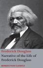 Narrative of the Life of Frederick Douglass, An American Slave: Written by Himself Cover Image