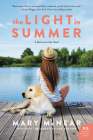 The Light in Summer: A Butternut Lake Novel By Mary McNear Cover Image