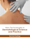 New Technologies in Dermatological Science and Practice Cover Image