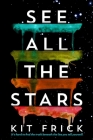 See All the Stars By Kit Frick Cover Image
