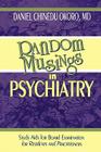 Random Musings in Psychiatry: Study Aids for Board Examination for Residents and Practitioners Cover Image