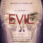 The Anatomy of Evil By Michael Stone, Charles Constant (Read by), Otto F. Kernberg (Contribution by) Cover Image