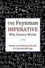 The Feynman Imperative: Why Science Works Cover Image
