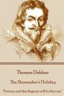 Thomas Dekker - The Shoemaker's Holiday: 