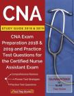 CNA Study Guide 2018 & 2019: CNA Exam Preparation 2018 & 2019 and Practice Test Questions for the Certified Nurse Assistant Exam By Test Prep Books Cover Image