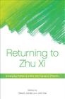 Returning to Zhu XI: Emerging Patterns Within the Supreme Polarity By David Jones (Editor), Jinli He (Editor) Cover Image