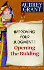 Improving Your Judgment 1: Opening the Bidding Cover Image