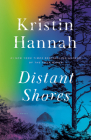 Distant Shores: A Novel By Kristin Hannah Cover Image