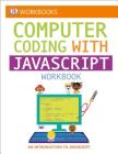 DK Workbooks: Computer Coding with JavaScript Workbook Cover Image