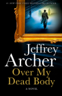 Over My Dead Body By Jeffrey Archer Cover Image