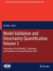 Model Validation and Uncertainty Quantification, Volume 3: Proceedings of the 38th Imac, a Conference and Exposition on Structural Dynamics 2020 (Conference Proceedings of the Society for Experimental Mecha) Cover Image