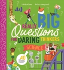 Really Big Questions for Daring Thinkers: Science Cover Image