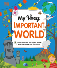 My Very Important World: For Little Learners who want to Know about the World (My Very Important Encyclopedias) Cover Image