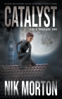 Catalyst: A Women's Adventure Thriller By Nik Morton Cover Image