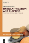 On Relativization and Clefting: An Analysis of Italian Sign Language (Sign Languages and Deaf Communities [Sldc] #5) By Chiara Branchini Cover Image