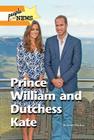 Prince William and Duchess Kate (People in the News) By Jennifer MacKay Cover Image
