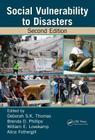 Social Vulnerability to Disasters By Deborah S. K. Thomas (Editor), Brenda D. Phillips (Editor), William E. Lovekamp (Editor) Cover Image