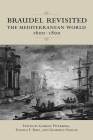 Braudel Revisited: The Mediterranean World 1600-1800 (UCLA Clark Memorial Library) By Gabriel Piterberg, Teofilo F. Ruiz, Geoffrey Symcox Cover Image