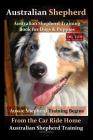 Australian Shepherd, Australian Shepherd Training Book for Dogs and Puppies by D!G THIS Dog Training: Aussie Shepherd Training Begins From the Car Rid By Doug K. Naiyn Cover Image