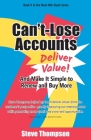 Can't-Lose Accounts: Deliver Value and Make It Simple to Renew and Buy More! By Steve Thompson Cover Image
