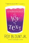 Alphabetter Juice: or, The Joy of Text By Roy Blount, Jr., Jr. Cover Image