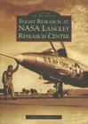 Flight Research at NASA Langley Research Center (Images of Aviation) By Mark A. Chambers Cover Image