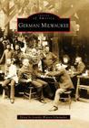 German Milwaukee (Images of America) By Jennifer Watson Schumacher (Editor) Cover Image