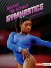 Behind the Scenes Gymnastics By Blythe Lawrence Cover Image