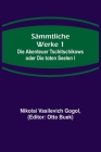 Sämmtliche Werke 1: Die Abenteuer Tschitschikows oder Die toten Seelen I By Nikolai Vasilevich Gogol, Otto Buek (Editor) Cover Image