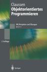 Objektorientiertes Programmieren (Springer-Lehrbuch) By Ute Claussen Cover Image