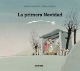 La primera Navidad By Cristina Losantos (Illustrator), Raimon Carrasco Cover Image