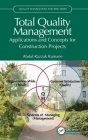 Total Quality Management: Applications and Concepts for Construction Projects Cover Image