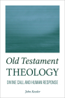 Old Testament Theology: Divine Call and Human Response Cover Image