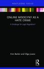 Online Misogyny as Hate Crime: A Challenge for Legal Regulation? Cover Image