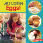 Let's Explore Eggs! By Jill Colella Cover Image